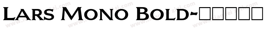 Lars Mono Bold字体转换